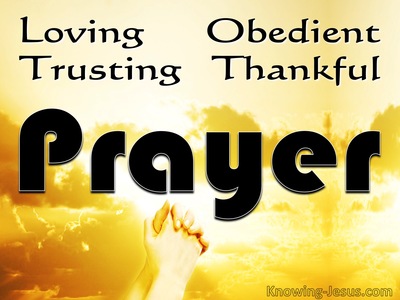 Loving, Obedient, Trusting, Thankful Prayer (devotional)08-09